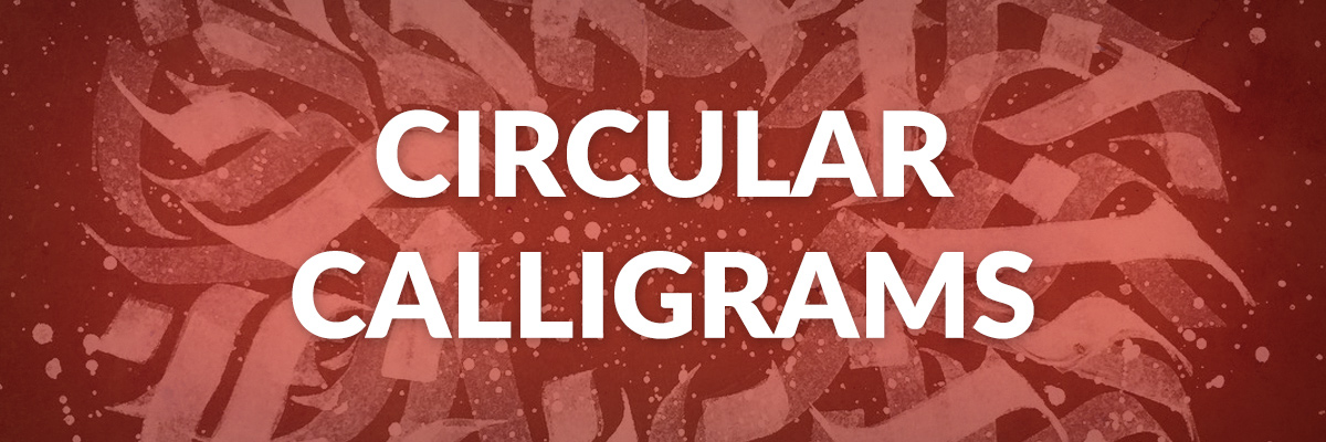 How to Create Circular Calligrams