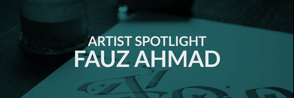 Artist Spotlight: Fauz Ahmad. By Jake Rainis