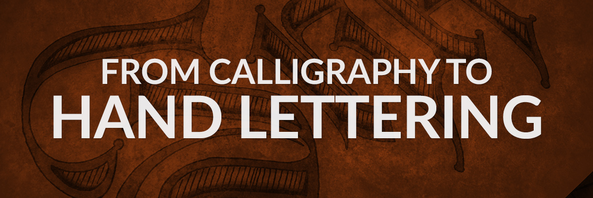 From calligraphy to hand lettering by Jake Rainis